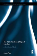 The Feminization of Sports Fandom: A Sociological Study – new book publication